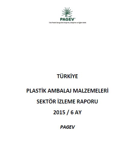 Türkiye Plastik Ambalaj Malzemeleri Sektör İzleme Raporu 2015 / İlk 6 Ay