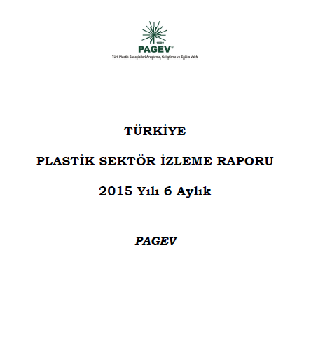 Türkiye Plastik Sektör İzleme Raporu 2015 / İlk 6 Ay