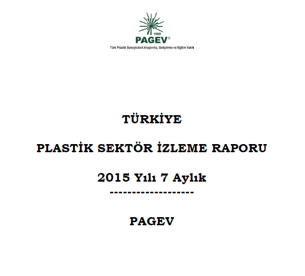 Türkiye Plastik Sektör İzleme Raporu 2015 / İlk7 Ay