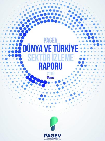 Dünya ve Türkiye Sektör İzleme Raporu 2016 / İlk 5 Ay