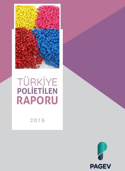 Türkiye Polietilen Raporu 2016 (Tahmini)
