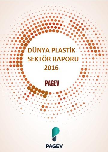 Dünya Plastik Sektör Raporu 2016 (Tahmini)
