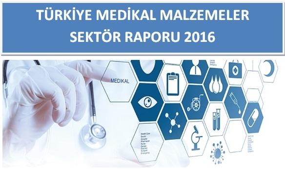 Dünya ve Türkiye Medikal Malzemeleri Sektör Raporu 2016