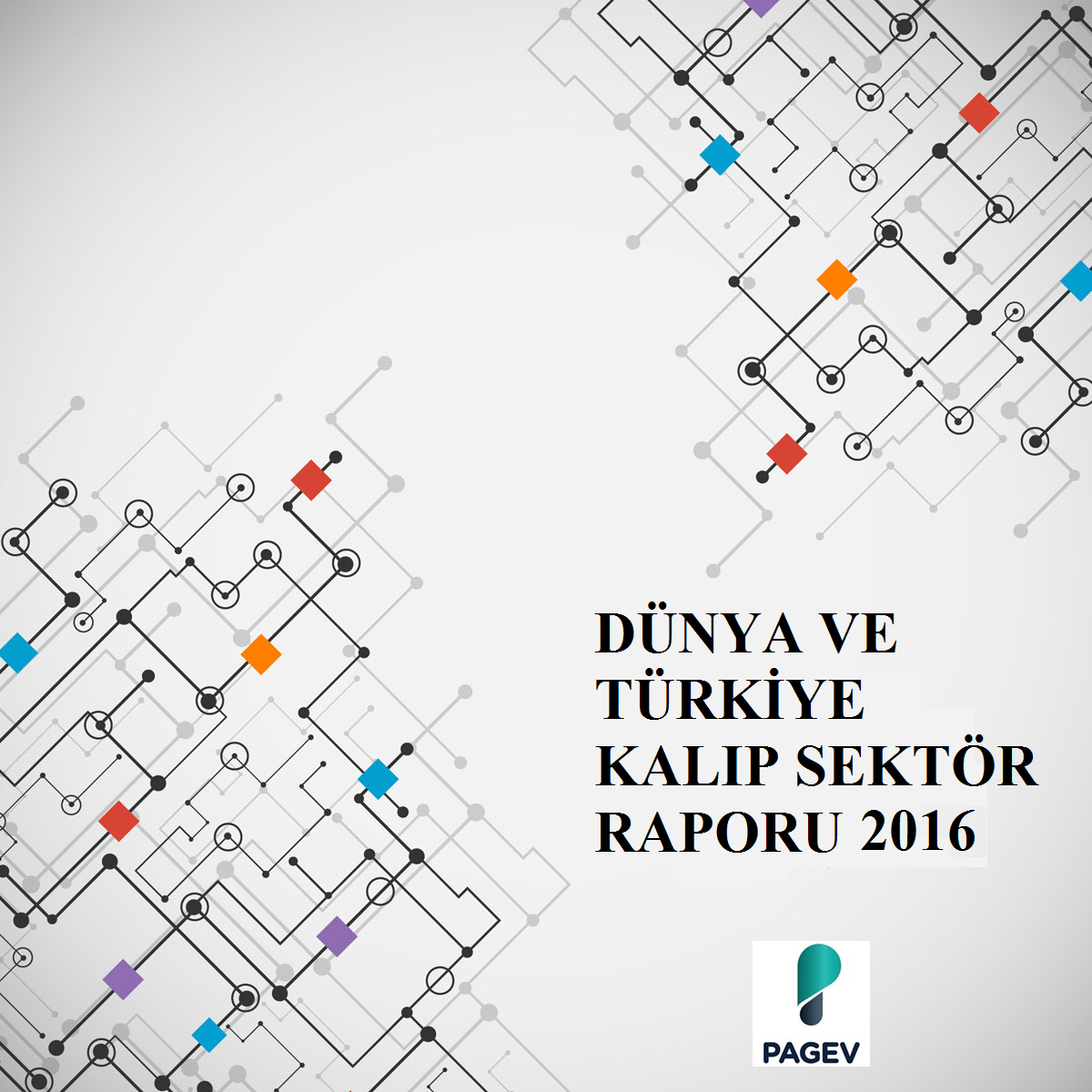 Dünya ve Türkiye Kalıp Sektör Raporu  2016