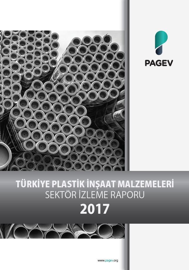 Türkiye Plastik İnşaat Malzemeleri Sektör İzleme Raporu 2017/9 Aylık (Yıl Sonu Tahminli)