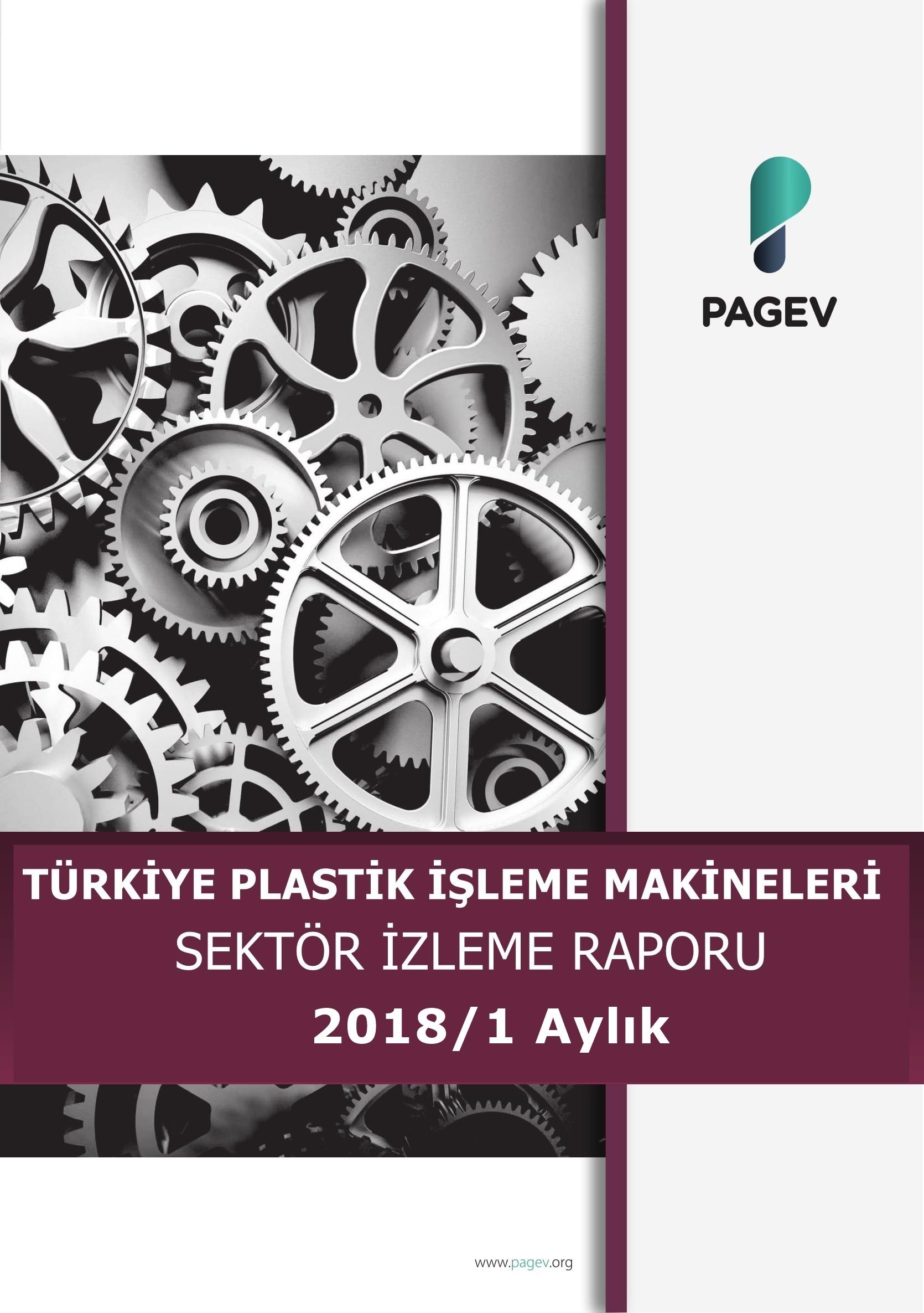 Türkiye Plastik İşleme Makineleri Sektör İzleme Raporu 2018/1 Aylık