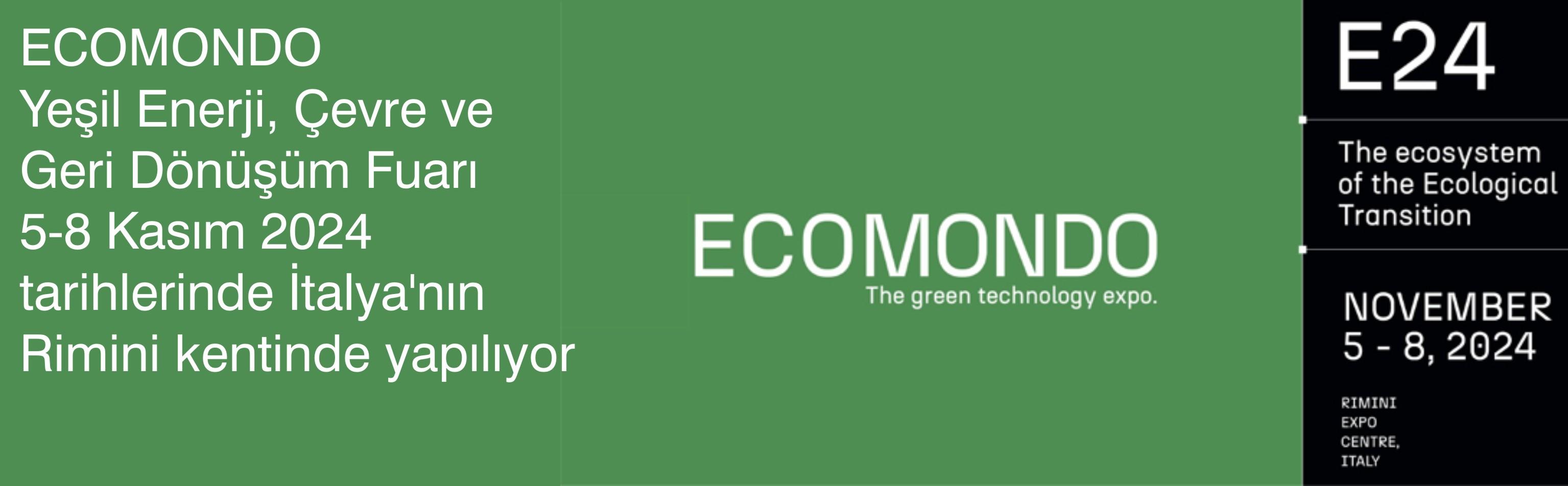 ECOMONDO Yeşil Enerji, Çevre ve Geri Dönüşüm  Fuarı 5-8 Kasım 2024 tarihlerinde İtalya