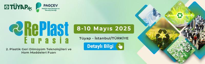 İlk yılında rekorlara imza atan RePlast Eurasia Fuarı’na katılım 2025’te hızla artıyor