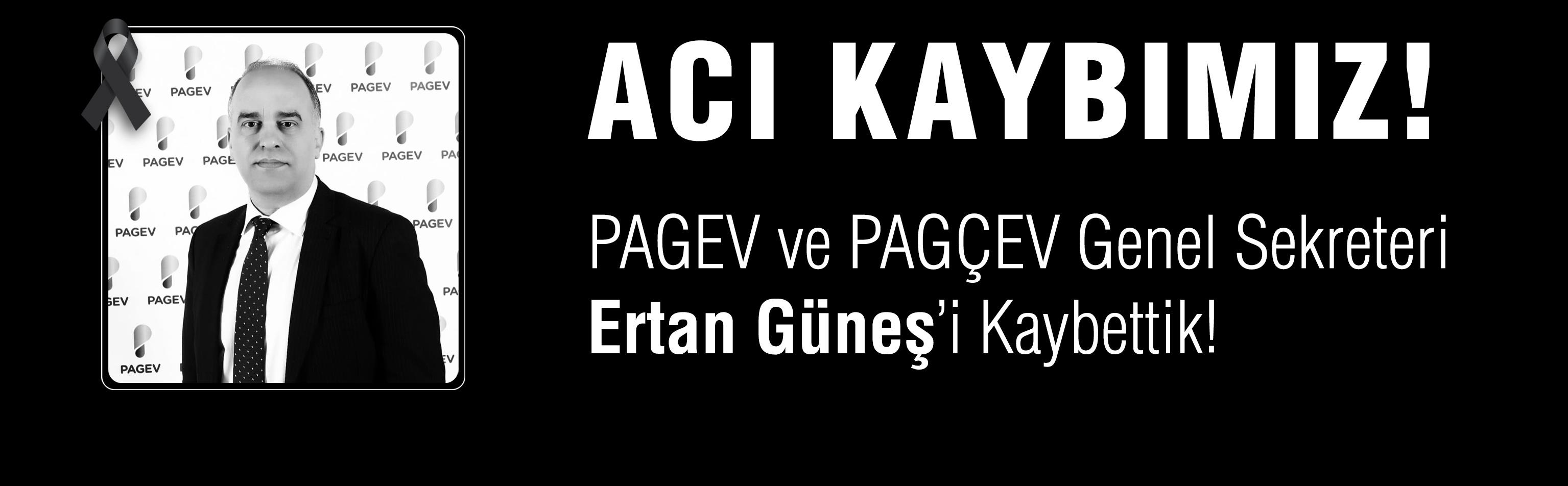 PAGEV ve PAGÇEV Genel Sekreteri Ertan Güneş