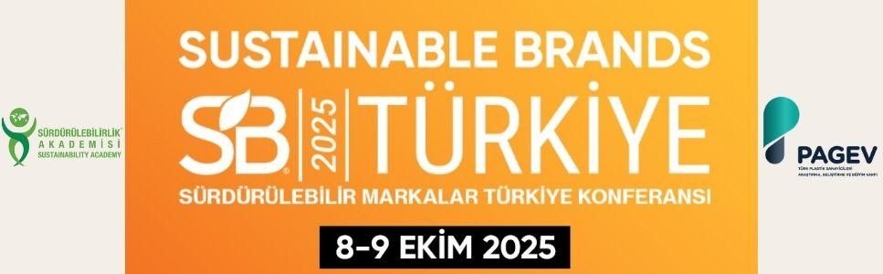 GELECEĞE YÖN VEREN MARKALAR SUSTAINABLE BRANDS TÜRKİYE 2025
