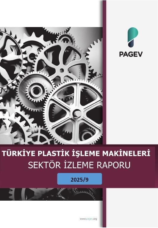 Türkiye Plastik İşleme Makineleri Sektör İzleme Raporu – 2025/9