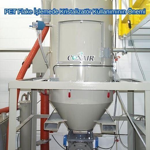 PET Flake İşlemede Kristalizatör Kullanımının Önemi