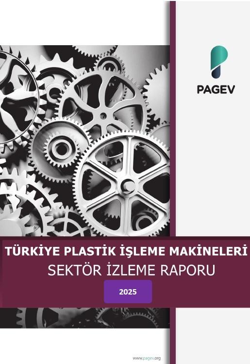 Türkiye Plastik İşleme Makineleri Sektör İzleme Raporu – 2025