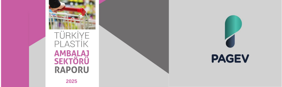 Türkiye Plastik Ambalaj Sektör İzleme Raporu 2025